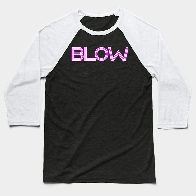 BLOW (parody of GLOW logo, v2 purple glow) Baseball T-Shirt by Fanboys Anonymous